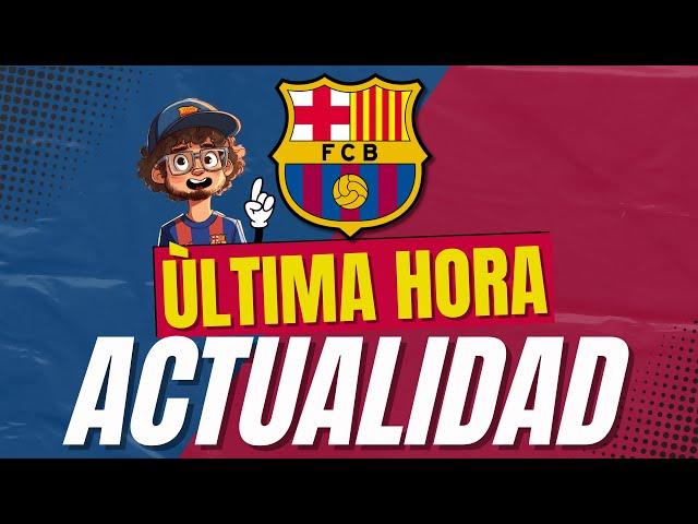  EN VIVO || ULTIMA HORA FC BARCELONA || ACTUALIDAD Y NOTICIAS FC BARCELONA