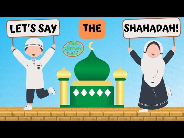 The Shahadah for Kids: A Fun and Easy Way to Learn About Islam | La ilaha illallah | Nasheed