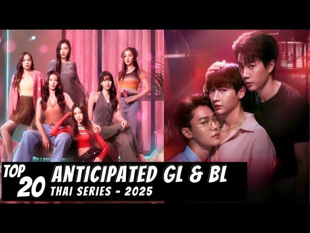 [Top 20] Anticipated GL & BL Thai Series of 2025 That We Are EXCITED | Girl Rules | Burnout Syndrome