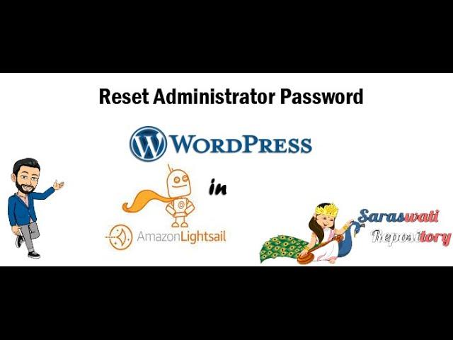 How to Reset Administrator Password of WordPress Hosted in AWS LightSail? | Saraswati Repository