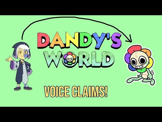 Dandy’s World VOICE CLAIMS!