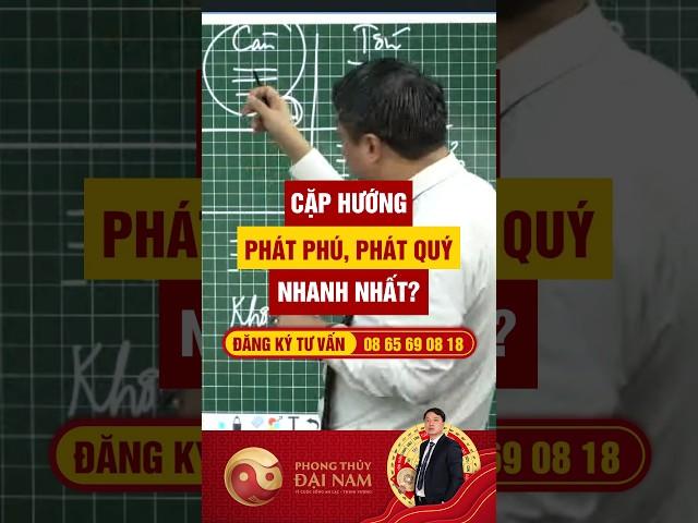 ️️⁉️ Cặp hướng Phát Phú, Phát Quý nhanh nhất? - Thầy Phong Thủy Đại Nam #fyp #phongthuy