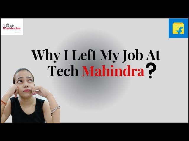 Tech Mahindra|Flipkart|Why I Left It|  My Experience|#techmahindrajobs