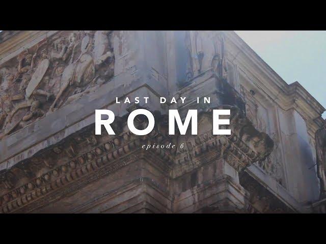 THE ITALY VLOG | Episode 6 • Last Day in Rome Pt. 1