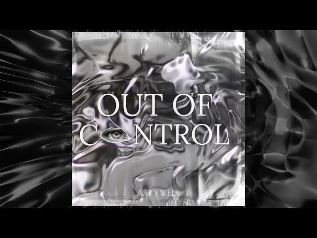 Artywell - Out Of Control