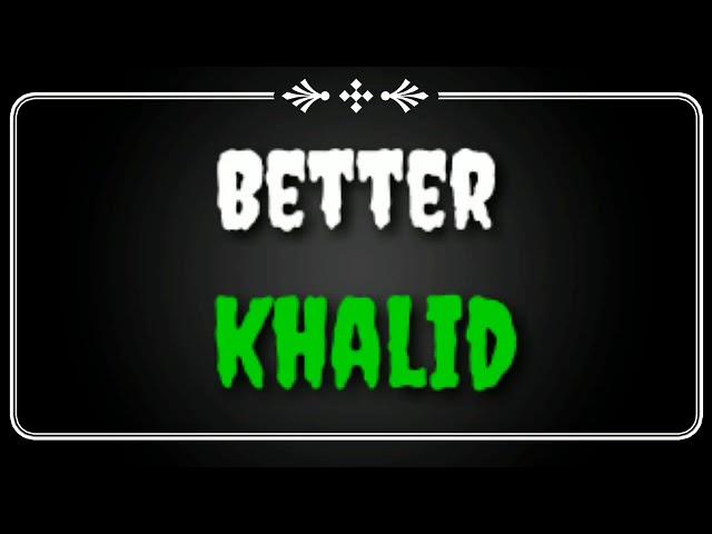 Khalid - Better (Lyrics/Lyrics Video)