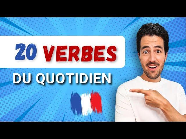  20 French VERBS For Everyday Life