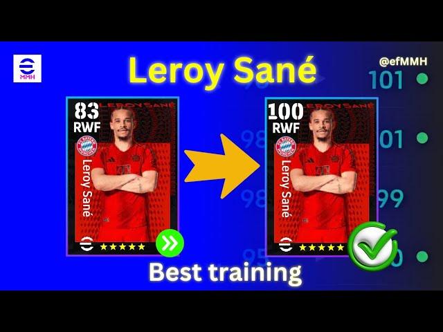 How To Train 100 Rated Leroy Sané In eFootball 2025 Mobile | Leroy Sané Max Level efootball25