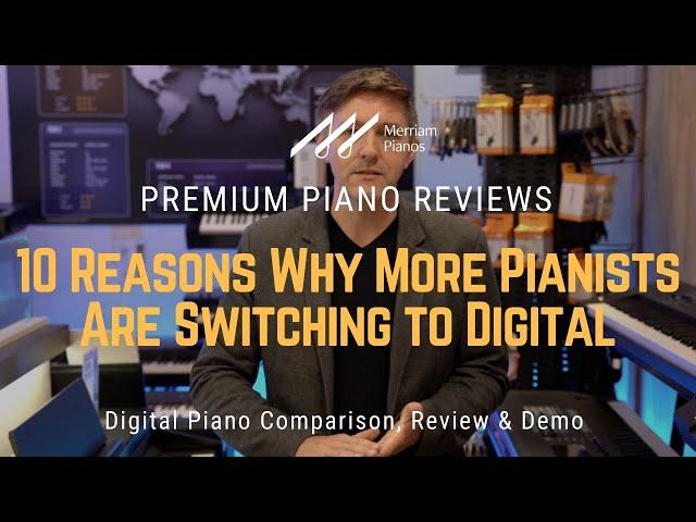 ﻿ The Silent Revolution: 10 Reasons Why More Pianists Are Switching to Digital ﻿