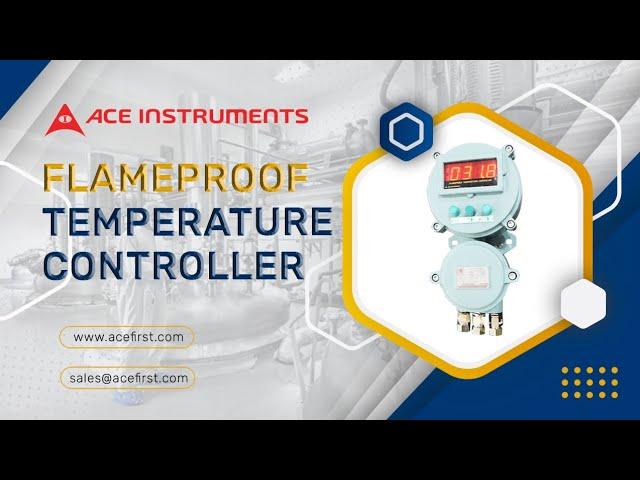 Flameproof Digital Temperature Controller for Bulk Drug Projects & API Plants / Ace Instruments