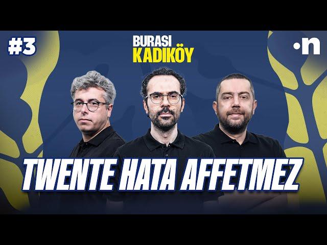 Fenerbahçe'nin rakibi Twente basit top kayıplarını cezalandırır | Serkan, Mehmet, Çağrı #3