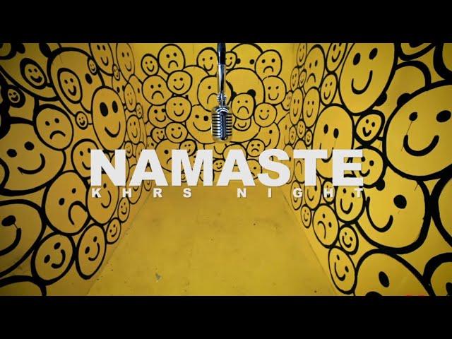 KHRS NIGHT - NAMASTE