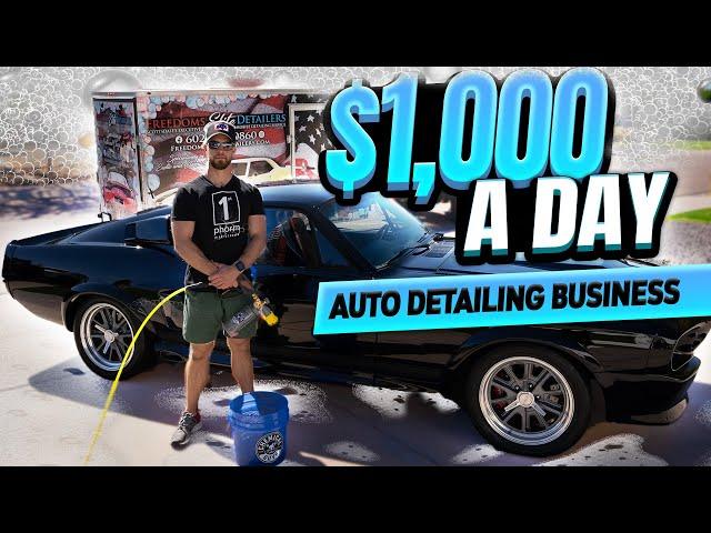 How to Start an Auto Detailing Business and Make $1,000 A DAY!!