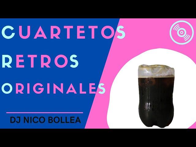 Enganchados CUARTETOS RETROS ORIGINALES 80 y 90 | Dj Nico Bollea 