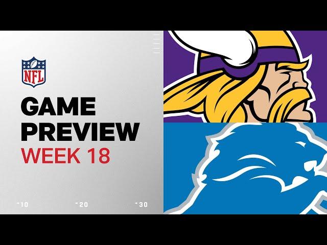 Minnesota Vikings vs. Detroit Lions | 2024 Week 18 Game Preview