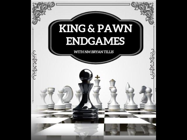 King & Pawn Endgame Basics with Chessable Author NM Bryan Tillis