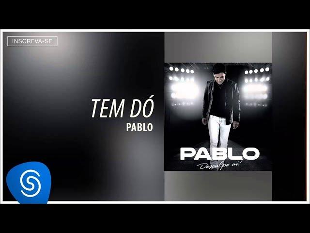 Pablo - Tem Dó (Desculpe Aí) [Áudio Oficial]