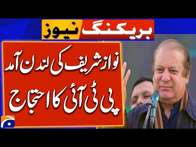 Nawaz Sharif's arrival in London - PTI protest  PMLN vs PTI | Breaking News