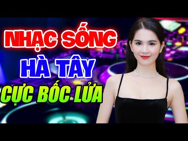 LK Nhạc Sống Hà Tây Remix Dành Test Loa Cực Chuẩn | Nhạc Trữ Tình Remix Bass Đập Cực Mạnh 2020