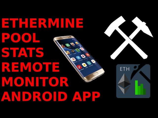 Ethermine Pool Remote Monitor Android Smartphone App for Ethereum Mining Rigs