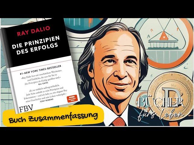 Erfolgsprinzipien  von Ray Dalio - Die Prinzipien des Erfolgs - Buchzusammenfassung