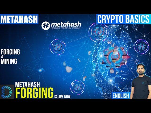 #Metahash Forging | Forging Vs Mining | Learn the Basics | Blockchain 4.0 Explained [Eng]