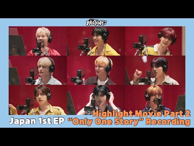 Japan 1st EP [PREZENT] Limited Edition A Highlight Movie Part 2("Only One Story" Recording in Japan)