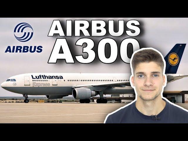 Der AIRBUS A300! AeroNewsGermany