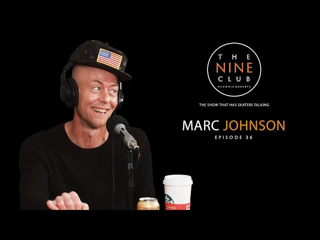 Marc Johnson | The Nine Club With Chris Roberts - Episode 36