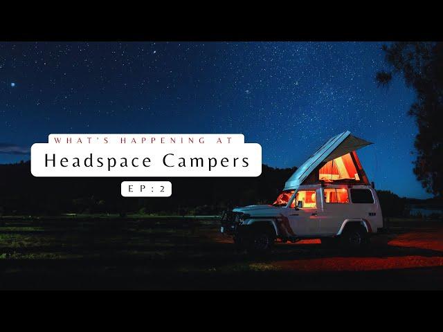 Nomadasaurus Reveal Their 2023 Troopy Build | What's Happening at Headspace Campers Ep. 2