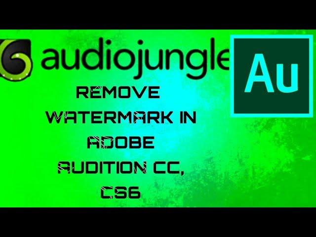 Audio Jungle Watermark Remove in AUDITION CC,CS6 || ATC ||
