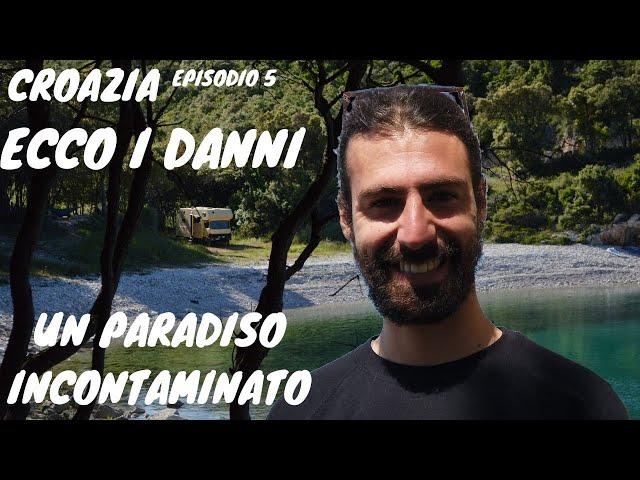 #23 ECCO I DANNI_CROAZIA _ GIRO DEL MONDO IN CAMPER