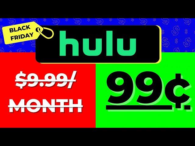 Hulu Black Friday 2024 Deal: 99 Cents a Month for an Entire Year!