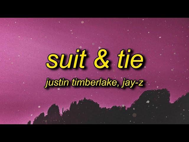 Justin Timberlake - Suit & Tie (Lyrics) ft. JAY-Z | and as long as i got my suit and tie