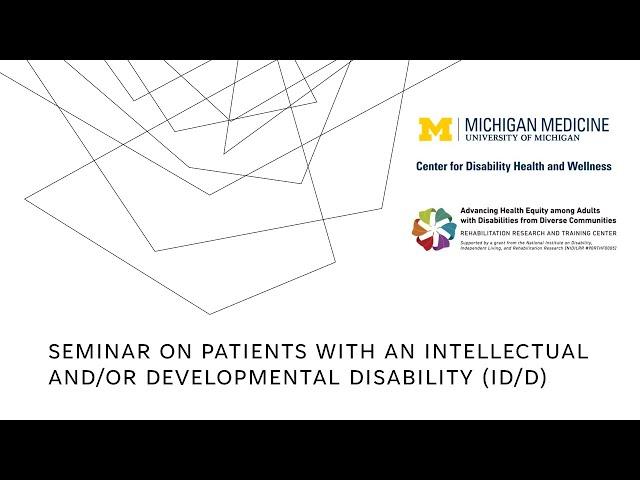 Seminar on Patients with an Intellectual and/or Developmental Disability (ID/D)