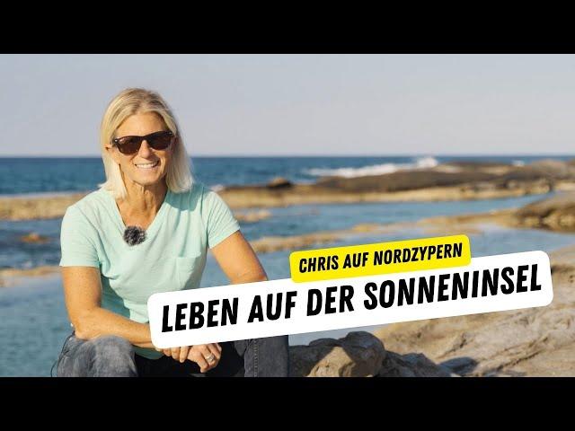 Chris auf Nordzypern: Mein Leben auf der Sonnensinsel – ein persönlicher Einblick ️