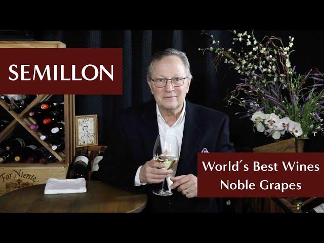 World's Best Wines - Noble Grapes - Semillon