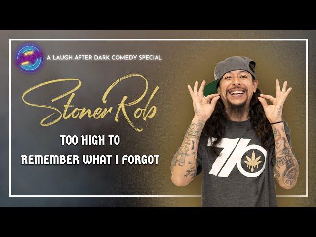 Too High To Remember What I Forgot | Stoner Rob | Laugh After Dark Stand Up Comedy Special