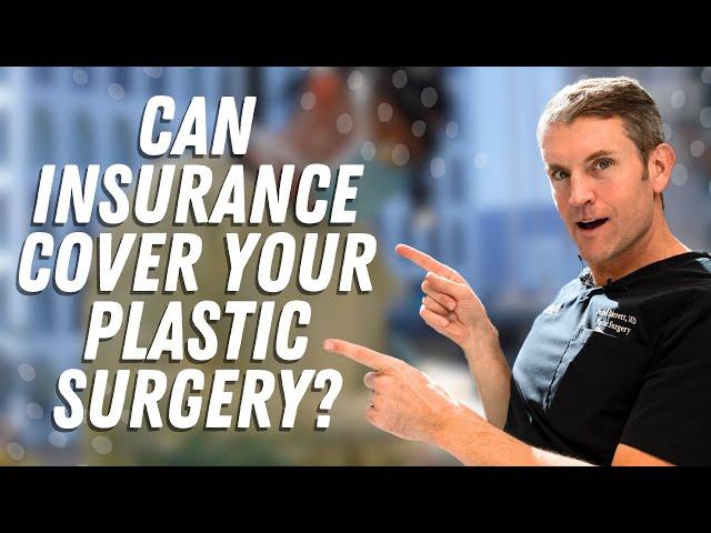 Can Insurance Pay For Your Plastic Surgery? | Barrett