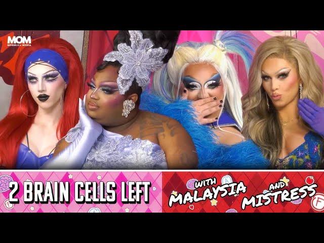 “How To Be A Drag Family” w/ Mistress & Malaysia! | 2 Brain Cells Left | EP 2