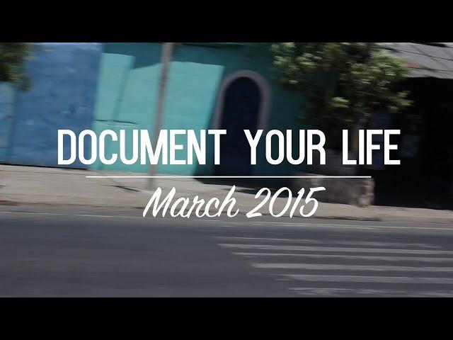 Document Your Life | March 2015