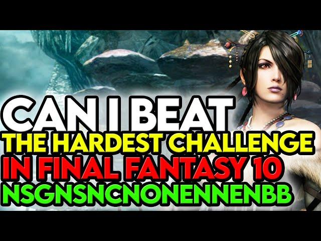 Final Fantasy 10 NSGNSNCNONENNENBB Challenge Part 1 The HARDEST Challenge EVER