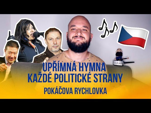 Upřímná hymna každé politické strany | POKÁČOVA RYCHLOVKA