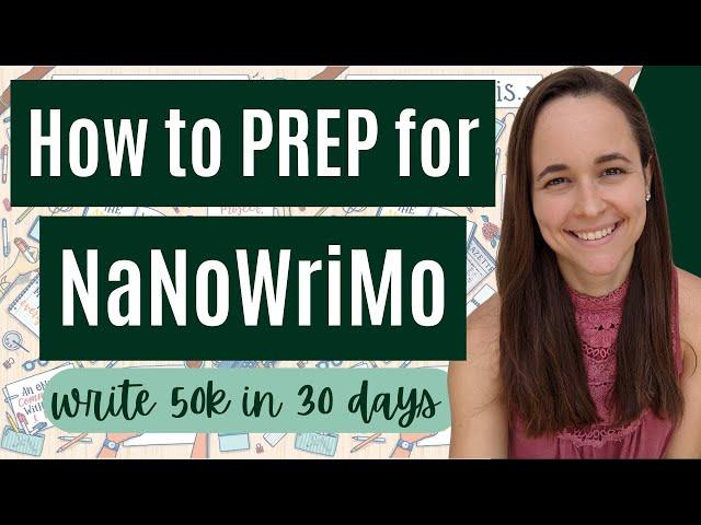 How to Prep for NaNoWriMo | Start and Finish a Novel in a Month