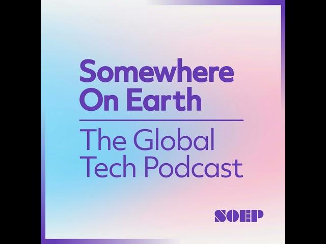 How to have more of Somewhere on Earth - The PodExtra Edition