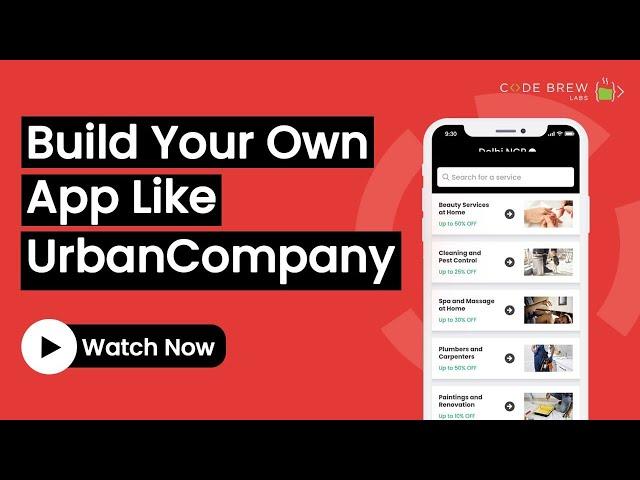 Make Your On-Demand Service App & Website Like Urban Company | UrbanClap App Clone | Code Brew Labs