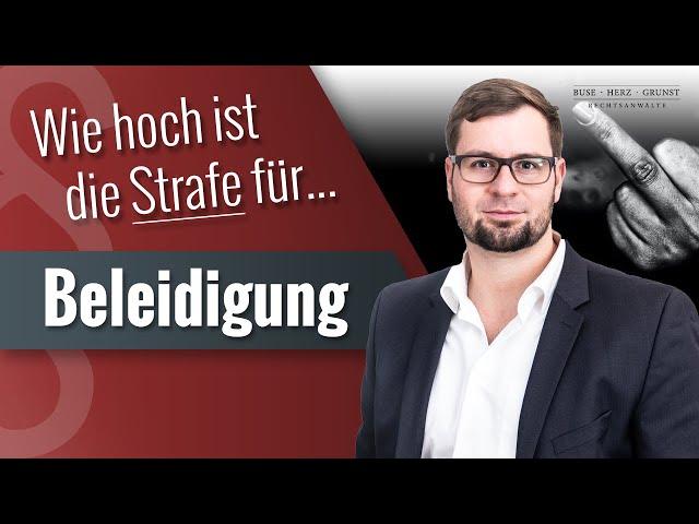 Wie hoch ist die Strafe für Beleidigung? EIn Blick aus der Praxis der Strafverteidigung