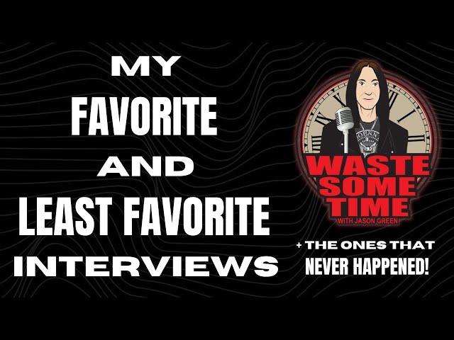 My FAVORITE & LEAST Favorite Interviews + The Ones That Never Happened!