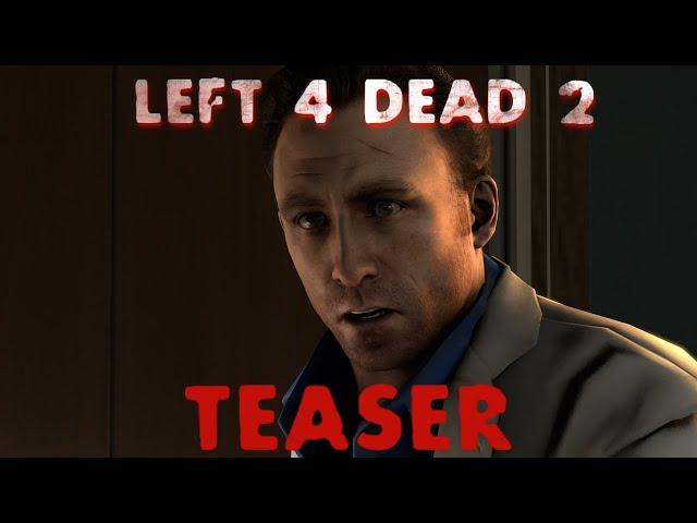 Left 4 Dead 2 - Second Teaser (SFM)