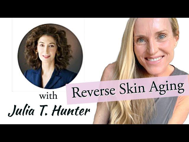 REVERSE Skin Aging w. Dermatologist Dr. Julia T. Hunter | Anti-Age/Treat Inflamed & Menopausal Skin